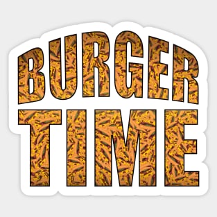 Anytime can be burger time Sticker